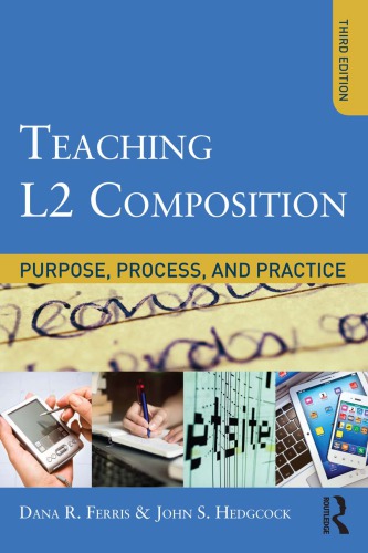 Teaching L2 Composition: Purpose, Process, and Practice (3rd Edition) - Orginal Pdf